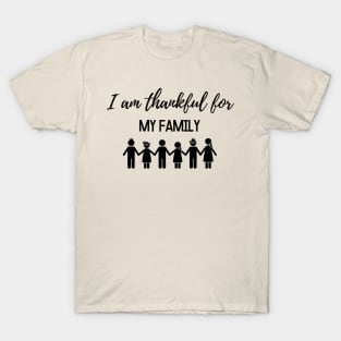 Thanksgiving T-shirt, I am thankful for my family T-Shirt